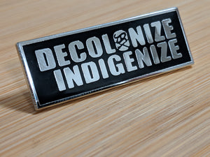Decolonize Indigenize pin